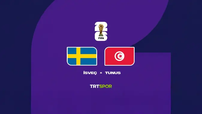 İsveç - Tunus maçı canlı izle | 2026 FIFA Dünya Kupası