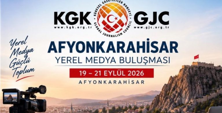 Küresel Gazeteciler Konseyi (KGK) Yerel Medya Buluşması Afyonkarahisar'da