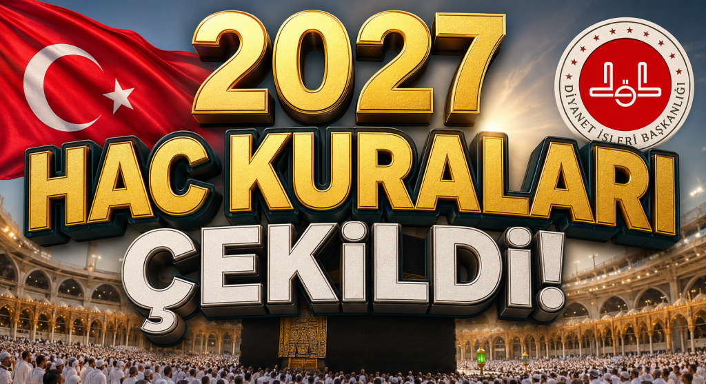 2027 Yılı Hac Kura Sonuçları Açıklandı: 84 Bin 942 Hacı Adayı Kutsal Topraklara Gidecek!