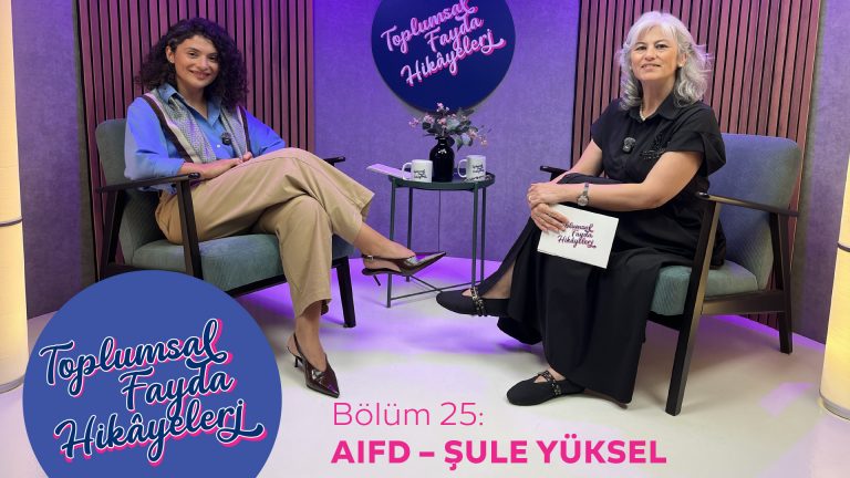 Toplumsal Fayda Hikâyeleri'nin Yeni Konuğu AIFD: Sağlıkta Değer, Hasta Odaklı Yaklaşımla Güçleniyor